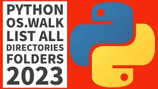 Python Programming - os.walk - List Folder & Directories 2023
