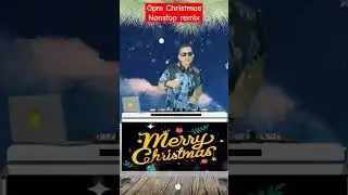Opm Christmas remix 