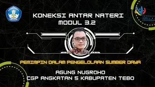 Koneksi Antar Materi Modul 3.2 - Pemimpin dalam Pengelolaan Sumber Daya
