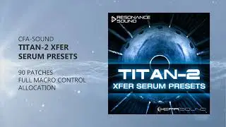 CFA-Sound TITAN-2 Xfer Serum Presets