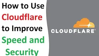 How to Setup Cloudflare For Speed and Security of a Wordpress Website -Cloudflare 2019