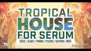 Tropical House for Serum | Serum Presets