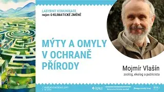 Mojmír Vlašín: Mýty a omyly v ochraně přírody