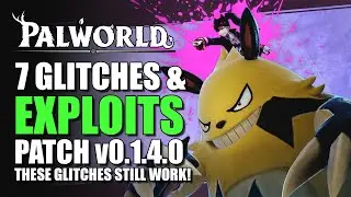 Palworld - 7 GLITCHES STILL WORKING AFTER PATCH v0.1.4.0!