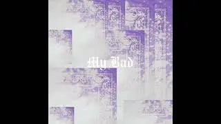 Ateyaba - My Bad (audio officiel)