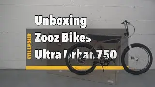 2023 Zooz Bikes 750 Ultra Urban - Unboxing - Ebike - StillPour