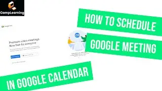 How to schedule Google Meet meeting in Google Calendar