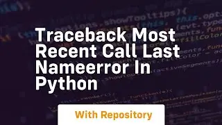 Traceback most recent call last NameError in Python