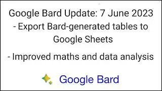Google Bard Updates 7 June 2023 Export Tables to Sheets and Improved Maths