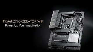 ProArt Z790-Creator WiFi for Creators