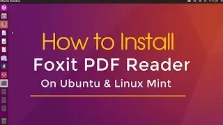 How to install Foxit PDF Reader on Ubuntu and Linux Mint