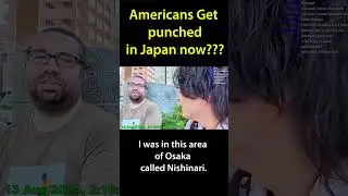 Americans Get Punched in Japan now??