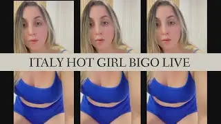 Italy Hot Girl Periscope Live Broadcast || Bigo Ki Duniya