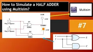 How to Simulate a HALF ADDER using Multisim?  Digital Logic Circuits | Combinational Circuit