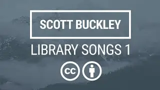 'Library Songs 1' - [Full Album - Royalty Free Music] - Scott Buckley