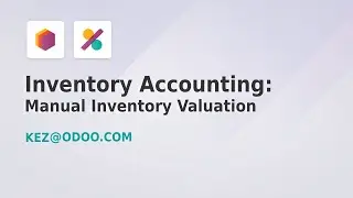 Inventory Accounting: Manual Inventory Valuation - Odoo 17 (Part 3 of 11)