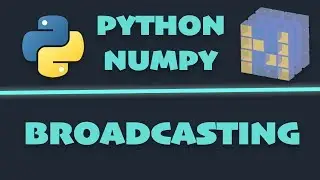 Learn Python NumPy - #4 Broadcasting