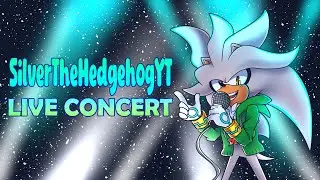 SilverTheHedgehogYT LIVE CONCERT! | SILVER SYMPHONY!