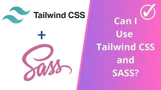 How To Use Tailwind CSS and Sass In React/NextJS 14