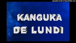 KANGUKA DE LUNDI LE 26/07/2021