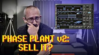 Should I SELL this SYNTH? (Phase Plant v2 review)