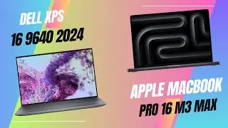 Dell XPS 16 9640 2024 Vs MacBook Pro 16 M3 Max