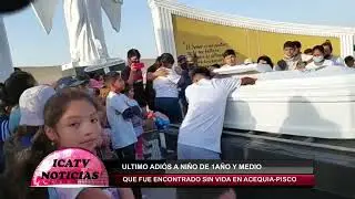 ULTIMO ADIÓS A NIÑO FALLECIDO EN ACEQUIA - PISCO