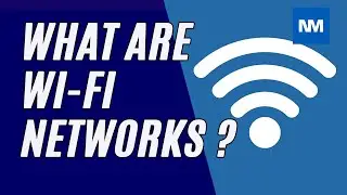 What is a Wi-Fi Network and How Does it Work?  Defining Wi-Fi Networks: