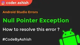 NullPointerException in android studio | How to resolve NullPointerException | 