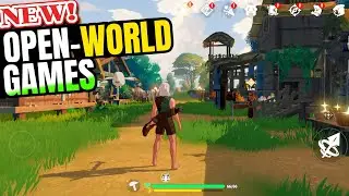 TOP 8 New OPEN WORLD Games to Play for Android & iOS 2023