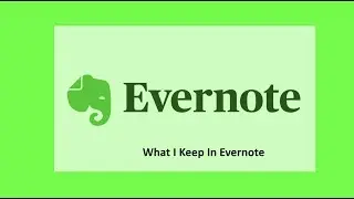 Evernote Basics: What I Keep In Evernote