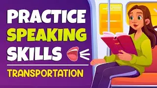 Improve SPEAKING Skills With Exercises | Transportation | Duet