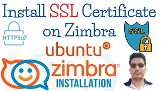 How to Install SSL Certificate on Zimbra Mail Server | Zimbra SSL Install on Ubuntu