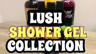 LUSH SHOWER GEL COLLECTION #lush #lush #lushcommunity #showergel