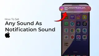 How To Set Any Sound as Notification Sound on iPhone?