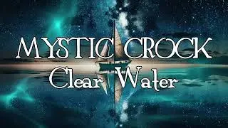Mystic Crock - Clear Water [Full EP]