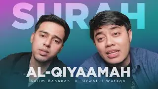 Surah Al Qiyamah Salim Bahanan X Urwatul Wutsqo