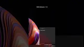 Windows 11 Cast Display | Shortcut Key
