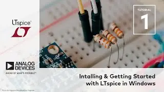 Installing & Getting Started with LT Spice in Windows | Tutorial 1
