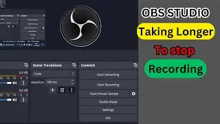 OBS Studio: Taking longer to stop recording (Quick fix)