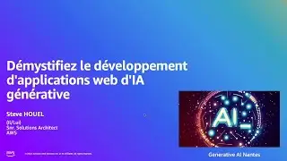 Démystifiez le développement d'applications web Gen AI par AWS - Gen AI Nantes #4