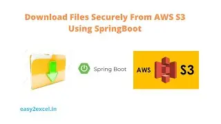 Download Files Securely From AWS S3 Using SpringBoot