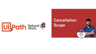 UiPath Tutorial | Cancellation Scope