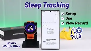 Samsung Galaxy Watch Ultra: How To Use Sleep Tracking!