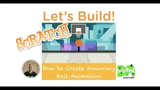 Let's Build - How to Create a Bouncing Ball Videogame Animation in Scratch