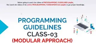 PROGRAMMING GUIDELINES CLASS-03 (MODULAR APPROACH)