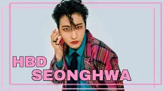 #SEONGHWA : Into You | Birthday Edit