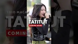SEGARA TAYANG | TATITUT - TRIO MACAN (OFFICIAL TEASER VIDEO) 
