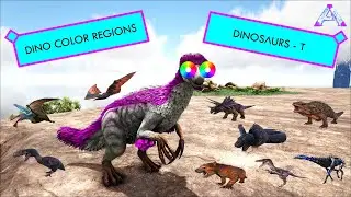 Ark - Dinosaur Color Regions - T Dinosaurs