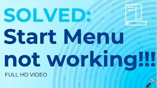 Solved: Start Menu not working (100% working fix)
